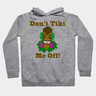 Don't Tiki Me Off Hoodie